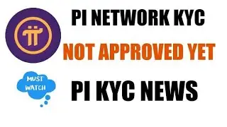 🔥Pi Network KYC Problem || Pi Network KYC Verification || Pi KYC Not Approved | Crypto App Offical