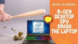 This Intel 9th Gen CPU Smash the Laptop