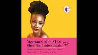 Job Opportunities: Nigerian Girl In STEM Partnership with International Recruiting Firm - Shortlist