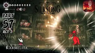 Hollow Knight Silksong Walkthrough Gameplay Part 57 - Act 3: Skarrsinger Karmelita Boss Fight