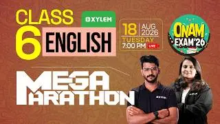 Class 6 English Onam Exam 2026 | Mega Marathon | Full Revision & Important Questions | Xylem Class 6