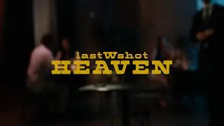 Last W Shot - Heaven