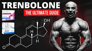 Trenbolone (Parabolan): Dosages, Benefits & Side Effects | Sports Scientist Breakdown