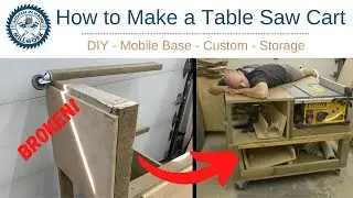 How to Make a Table Saw Cart &ndash; DIY &ndash; Mobile Base &ndash; Custom - Storage