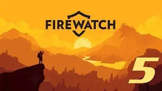 FUERA DE CONTROL || FIREWATCH PARTE 5 || GAMEPLAY (sin comentar)