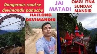 Devimandir Haflong||Durga Puja Special Vlog||Devithan Haflong|| Bishnu Upadhaya