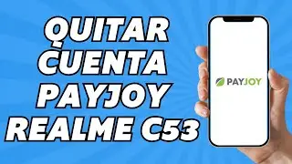 Como Quitar Cuenta Payjoy Realme C53 (2025)