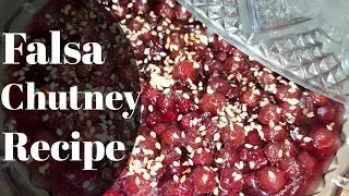 Falsa Chutney Recipe | Falsay ki khatti meethi Chutney | Falsa Murabba Recipe | فالسے کی چٹنی