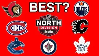Who's The BEST TEAM in The NHL North Division? Ranking NHL Teams in Canada Worst to Best 2021