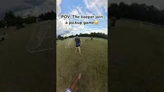 POV: The Goalkeeper joins a pickup game 😂⚽️ #shorts #goalkeeper