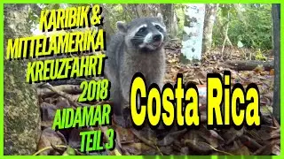 4.Tag Costa Rica - und Mittelamerika Kreuzfahrt 2018