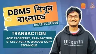 Transaction, ACID properties, Transaction state diagram, Shadow copy technique in Bangla || DBMS