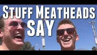 Stuff That Meatheads Say