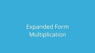 Expanded Multiplication