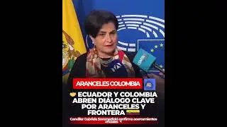 **🤝 Ecuador y Colombia abren di&aacute;logo clave por aranceles y frontera 🇪🇨🇨🇴**