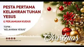 PESTA PERTAMA KELAHIRAN TUHAN YESUSTOPIK : “KELAHIRAN YESUS” PKL 17.00 WIB  #hkbpkramatjati