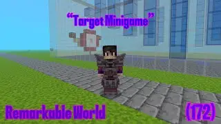 Remarkable World - Target Minigame (172)