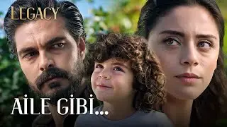 Aile Gibi... | Legacy 47. B&ouml;l&uuml;m (English & Spanish subs)