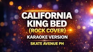 Skate Avenue Ph | California King Bed - (Karaoke Rock Version)