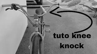 Tuto knee knock !!