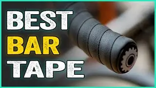 Best Bar Tape : Durable Handlebar Tape To Protect Your Palms