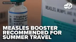 DMV families urged to review measles vaccination before international summer trips
