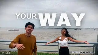 Your Way - Miles ft.  Mirasol Aguila (Official Music Video)