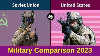 United States vs Soviet Union Military Power Comparison 2023 | USA vs USSR | CF