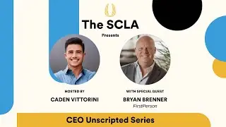 CEO Unscripted Ep. 5 | Bryan Brenner: Trusting the Journey, Building Connections & Purpose
