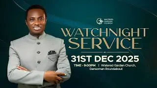 Watch Night Service || 31st December, 2025