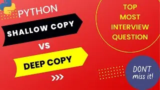 Python Shallow copy vs Deep copy || Top Most Python Interview Question