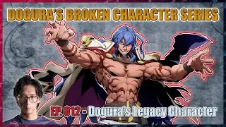 [ Dogura's Broken Character Series ] - Episode 012 - Dogura's Legacy Character. BB:CP Azrael