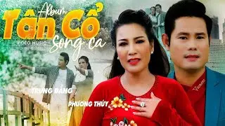 Album Tân Cổ Song Ca Đặc Biệt Hay NGÀY KHÔNG EM 🌀 Tân Cổ Giao Duyên