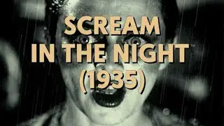 Scream in the Night (1935) | Classic Mystery Crime Thriller | Public Domain