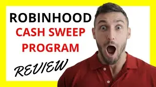 🔥 Robinhood Cash Sweep Program Review: Pros and Cons