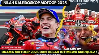 🚫PANAS‼️INILAH KALEIDOSKOP MOTOGP 2025❗️DRAMA MENARIK DAN GELAR ISTIMEWA MARQUEZ❗️MOTOGP HARI INI🔥