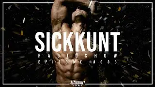 SICKKUNT RADIOSHOW #033 (ZYZZ FUARKSTYLE 2025 Ψ)