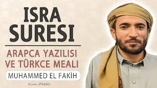 İsra suresi anlamı dinle Muhammed el Fakih (isra suresi arapça yazılışı okunuşu ve meali)