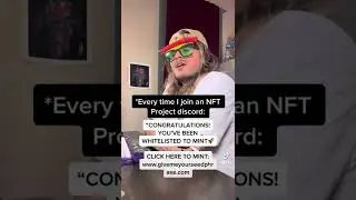 Every time I join an NFT Discord be like