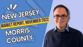 NJ Real Estate Market Update - Morris County, November 2022