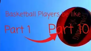 BASKETBALL PLAYERS BE LIKE PARTS 1-10 #shorts #foryou #basketball