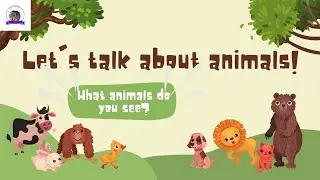 Talking about animals with young kids learning English as a foreign language. See below for info.