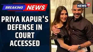 New Twist In The Sunjay Kapur Family Feud, Priya Kapur's Defense In Court Accessed | News18