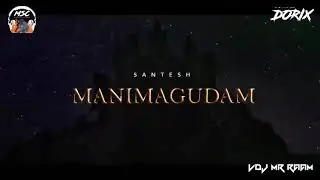 Dj Dorix-Manimagudam Remix-Vdj Mr Raam