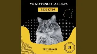 Yo No Tengo La Culpa (Original Mix)