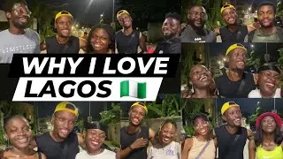 WHY I LOVE LAGOS, NIGERIA | VOL.1