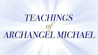 Archangel Michael Speaks: A Message for October 2025: Bask in the Energy of Who You Are Now