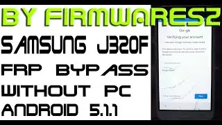 Samsung J320f (J3 2016) FRP Bypass Without PC by FirmwaresZ