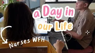 Our Life as Nurses Working From Home| WFH Nurses Daily Life