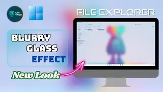 How to apply a blurry glass style effect to File Explorer